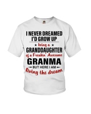 LIVING THE DREAM - BEST GIFT FOR GRANDDAUGHTER Youth T-Shirt front