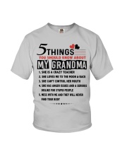 5 THINGS YOU SHOULD KNOW ABOUT MY GRANDMA Youth T-Shirt front