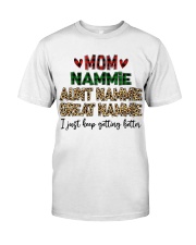 I Just Keep Getting Better - Perfect Gift For Nammie Classic T-Shirt tile