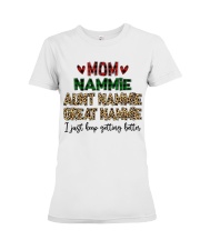 I Just Keep Getting Better - Perfect Gift For Nammie Premium Fit Ladies Tee tile