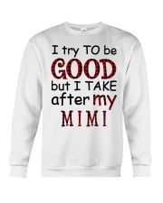 TRY TO BE GOOD - GIFT FOR GRANDKIDS Crewneck Sweatshirt tile