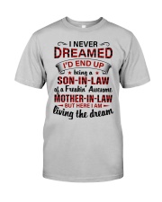 LIVING THE DREAM - BEST GIFT FOR SON-IN-LAW Classic T-Shirt front