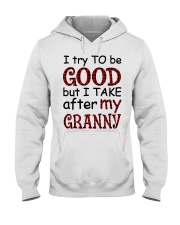 TRY TO BE GOOD - GIFT FOR GRANDKIDS Hooded Sweatshirt tile