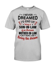 LIVING THE DREAM - LOVELY GIFT FOR SON-IN-LAW Classic T-Shirt front