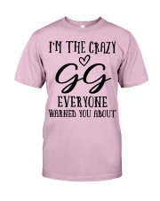 I'M THE CRAZY GG - PERFECT GIFT FOR GG Classic T-Shirt front