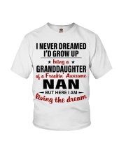 LIVING THE DREAM - BEST GIFT FOR GRANDDAUGHTER Youth T-Shirt front