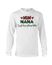 I Just Keep Getting Better - Perfect Gift For Grandma Long Sleeve Tee tile
