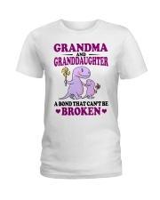 GRANDMA AND GRANDDAUGHTER A BOND CAN'T BE BROKEN Ladies T-Shirt tile