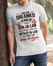 I Am Living The Dream - Amazing Gift For Son-In-Law Classic T-Shirt apparel-classic-tshirt-lifestyle-front-51