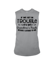 IF WE GET IN TROUBLE - IT'S MY GRANDMA'S FAULT Sleeveless Tee tile
