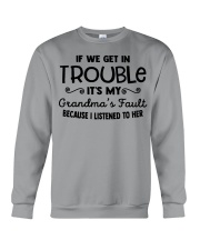 IF WE GET IN TROUBLE - IT'S MY GRANDMA'S FAULT Crewneck Sweatshirt tile
