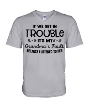 IF WE GET IN TROUBLE - IT'S MY GRANDMA'S FAULT V-Neck T-Shirt tile