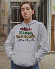I Just Keep Getting Better - Perfect Gift For Grandma Hooded Sweatshirt apparel-hooded-sweatshirt-lifestyle-08