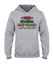 I Just Keep Getting Better - Perfect Gift For Grandma Hooded Sweatshirt front
