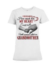 NEVER KNEW HOW MUCH LOVE MY HEART - GRANDMOTHER Premium Fit Ladies Tee tile