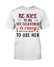 BE NICE TO ME - LOVELY GIFT FOR GRANDKIDS Classic T-Shirt tile