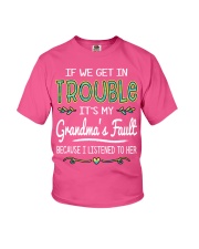 If We Get In Trouble - Best Gift For Grandkids Youth T-Shirt front