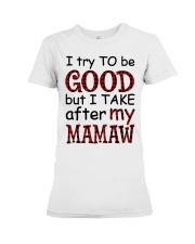 TAKE AFTER MY MAMAW - SPECIAL GIFT FOR GRANDKIDS Premium Fit Ladies Tee tile
