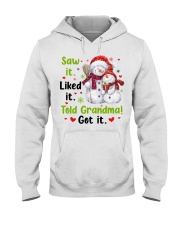 SAW IT. LIKED IT. TOLD GRANDMA! GOT IT. Hooded Sweatshirt tile