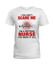 YOU CAN'T SCARE ME - PERFECT GIFT FOR RETIRED NURSE Ladies T-Shirt tile