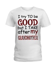 TAKE AFTER MY GRANDMOTHER - GIFT FOR GRANDKIDS Ladies T-Shirt tile