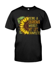 Being A Grandma Makes My Life Complete Classic T-Shirt front