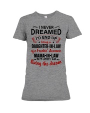 LIVING THE DREAM - LOVELY GIFT FOR DAUGHTER-IN-LAW Premium Fit Ladies Tee tile