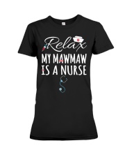 RELAX MY MAWMAW IS A NURSE - GIFT FOR GRANDKIDS Premium Fit Ladies Tee tile