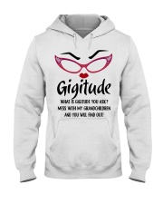 YOU WILL FIND OUT - BEST GIFR FOR GIGITUDE Hooded Sweatshirt tile