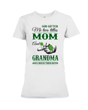 God Gifted Me Two Titles - Perfect Gift For Grandma Premium Fit Ladies Tee tile
