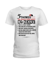 5 THINGS YOU SHOULD KNOW ABOUT MY NANNIE Ladies T-Shirt tile