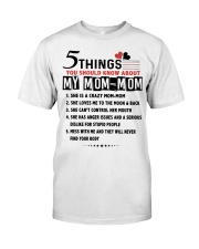 5 THINGS YOU SHOULD KNOW ABOUT MY MOM-MOM Classic T-Shirt tile