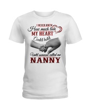 NEVER KNEW HOW MUCH LOVE MY HEART - NANNY Ladies T-Shirt tile