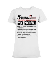 5 THINGS ABOUT MY NONNI - BEST GIFT FOR GRANDKIDS Premium Fit Ladies Tee tile