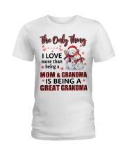 The Only Thing - Amazing Gift For Grandma Ladies T-Shirt tile