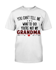 YOU CAN'T TELL ME - GREAT GIFT FOR GRANDCHILD Classic T-Shirt tile