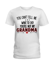 YOU CAN'T TELL ME - GREAT GIFT FOR GRANDCHILD Ladies T-Shirt tile