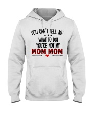 YOU CAN'T TELL ME - SPECIAL GIFT FOR GRANDCHILD Hooded Sweatshirt tile