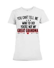 YOU CAN'T TELL ME - SPECIAL GIFT FOR GRANDCHILD Premium Fit Ladies Tee tile