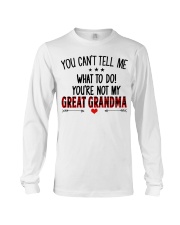 YOU CAN'T TELL ME - SPECIAL GIFT FOR GRANDCHILD Long Sleeve Tee tile