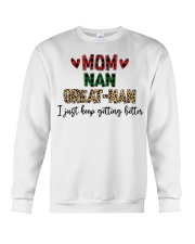 I JUST KEEP GETTING BETTER - PERFECT GIFT FOR NAN Crewneck Sweatshirt tile