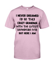 I Never Dreamed - Perfect Gift For Grandma Classic T-Shirt tile