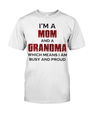 I AM BUSY AND PROUD - GIFT FOR GRANDMA Classic T-Shirt tile