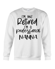 I'm Not Retired - I'm A Professional Nanna Crewneck Sweatshirt tile