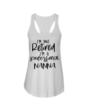 I'm Not Retired - I'm A Professional Nanna Ladies Flowy Tank tile