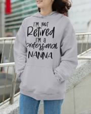 I'm Not Retired - I'm A Professional Nanna Hooded Sweatshirt apparel-hooded-sweatshirt-lifestyle-front-104