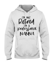 I'm Not Retired - I'm A Professional Nanna Hooded Sweatshirt tile