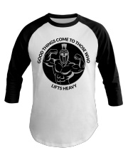 Good Things Come Gym Design Baseball Tee thumbnail