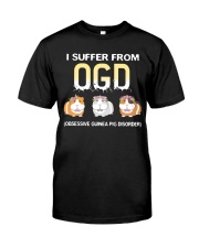 GUINEA PIGS I SUFFER FROM OGD Classic T-Shirt front