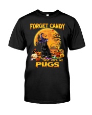 Give Me - BLACK Pug 3 Classic T-Shirt front